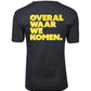 "OVERAL WAAR WE KOMEN" T-SHIRT